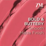 ZM Zayn & Myza Rich Matte Lipstick | Smooth and Light Weight | Intense Color in one Swipe | High Pigmentation Bullet Lip Stick Enriched with Argan oil, Murumuru and Shea Butter, (4.2 g, Fashionista) - Image 2